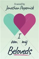 Book cover of I Am My Beloveds by Jonathan Papernick