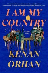 Book cover of I Am My Country by Kenan Orhan