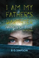 Book cover of I am My Father's Daughter by BG Simpson