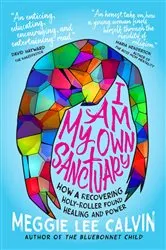 Book cover of I Am My Own Sanctuary by Calvin, Meggie Lee,