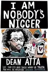 Book cover of I Am Nobody's Nigger by Dean Atta