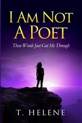 Book cover of I Am Not a Poet by T. Helene