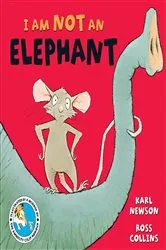 Book cover of I am not an Elephant by Karl Newson