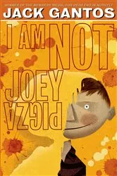 Book cover of I Am Not Joey Pigza by Jack Gantos