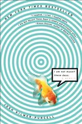 Book cover of I Am Not Myself These Days by Josh Kilmer-Purcell