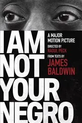 Book cover of I Am Not Your Negro by Jaimie Baron