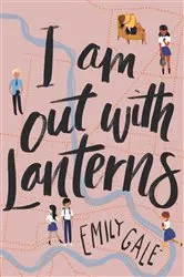 Book cover of I Am Out With Lanterns by Emily Gale