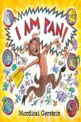 Book cover of I Am Pan! by Mordicai Gerstein