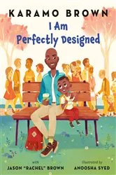 Book cover of I Am Perfectly Designed by Karamo Brown