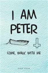 Book cover of I Am Peter by Dave Keim