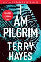 Book cover of I Am Pilgrim by Terry Hayes