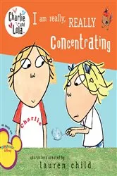 Book cover of I Am Really, Really Concentrating by Lauren Child