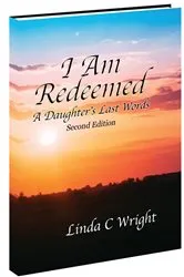 Book cover of I Am Redeemed Second Edition by Linda C Wright