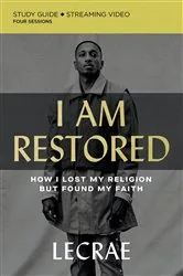 Book cover of I Am Restored Bible Study Guide plus Streaming Video by Lecrae Moore