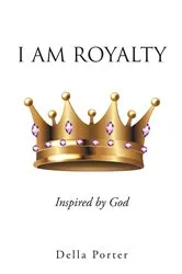 Book cover of I Am Royalty by Della Porter