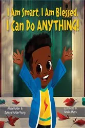 Book cover of I Am Smart, I Am Blessed, I Can Do Anything! by Alissa Holder