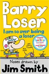 Book cover of I am so over being a Loser by Jim Smith