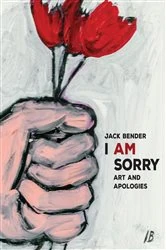 Book cover of I Am Sorry by Jack Bender