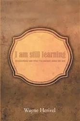 Book cover of I Am Still Learning by Unknown