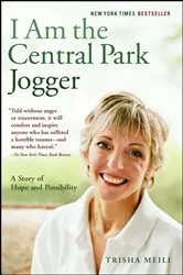 Book cover of I Am the Central Park Jogger by Trisha Meili