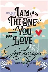 Book cover of I am the One You Love by Jose Larraga