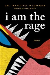 Book cover of I am The Rage by Martina McGowan