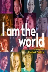 Book cover of I Am the World by Charles R. Smith Jr.