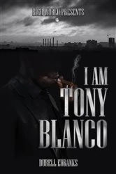 Book cover of I Am Tony Blanco by Durell Eubanks