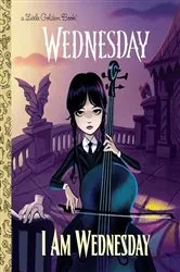 Book cover of I Am Wednesday (Little Golden Book) by Golden Books