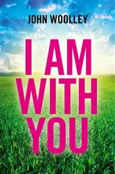 Book cover of I AM with You by Chisholm, Karen J,