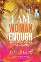 Book cover of I Am Woman Enough by Asa Leveaux