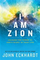 Book cover of I Am Zion by John Eckhardt