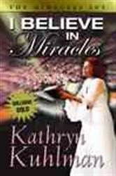 Book cover of I Believe in Miracles by Kuhlman Kathryn