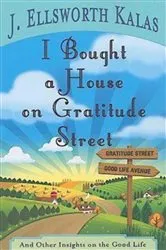 Book cover of I Bought a House on Gratitude Street by J. Ellsworth Kalas