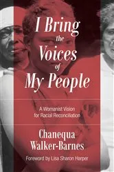 Book cover of I Bring the Voices of My People by Chanequa Walker-Barnes