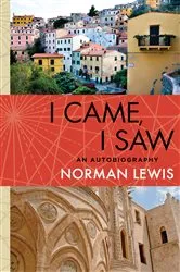 Book cover of I Came, I Saw by Norman Lewis