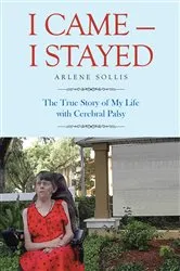 Book cover of I Came—I Stayed by Arlene Sollis