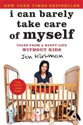 Book cover of I Can Barely Take Care of Myself by Jen Kirkman