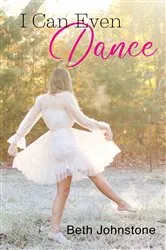 Book cover of I Can Even Dance by Unknown