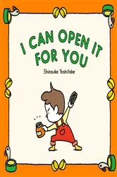 Book cover of I Can Open It for You by Shinsuke Yoshitake