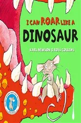 Book cover of I can roar like a Dinosaur by Karl Newson