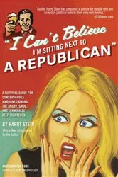 Book cover of I Can't Believe I'm Sitting Next to a Republican by Harry Stein