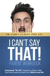 Book cover of I Can't Say That! PARENT WORKBOOK: Going Beyond 