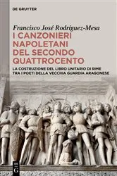 Book cover of I canzonieri napoletani del secondo Quattrocento by Francisco José Rodríguez-Mesa