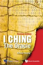 Book cover of I Ching: The Oracle (Revised Edition) by Kerson Huang