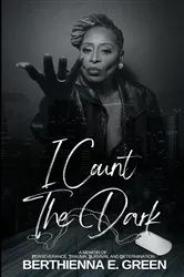 Book cover of I Count the Dark by Green, Berthienna, E.