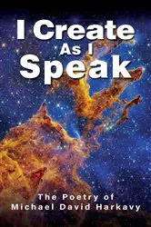 Book cover of I Create As I Speak by Michael David Harkavy