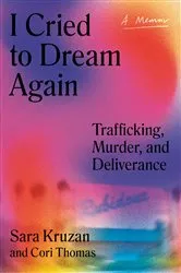 Book cover of I Cried to Dream Again by Sara Kruzan