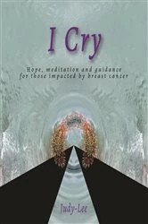 Book cover of I Cry by Judy- Lee
