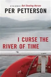 Book cover of I Curse the River of Time by Per Petterson